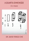 Ler A Quarta Dimensao, do autor Dr. David Yonggi Cho Ler A Quarta Dimensao, do autor Dr. David Yonggi Cho