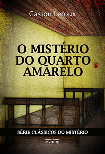 Ler O Mistério do Quarto Amarelo, do autor Gaston Leroux