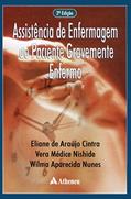 Assistência de Enfermagem ao Paciente Gravemente Enfermo, do autor Eliane de Araújo Cintra; Wilma Aparecida Nunes