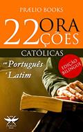 Ler 22 Orações Católicas em Português e Latim, do autor Prælio Books