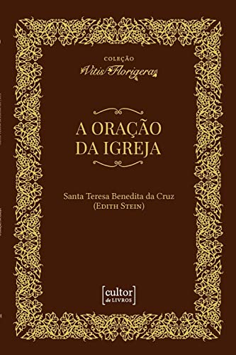 Ler A Oração da Igreja, do autor Santa Teresa Benedita da Cruz Ler A Oração da Igreja, do autor Santa Teresa Benedita da Cruz