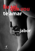 Ler Eu sei que vou te amar, do autor Arnaldo Jabor
