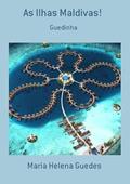 Ler As Ilhas Maldivas!, do autor Maria Helena Guedes