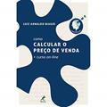 Ler Como calcular o preço de venda + curso on-line, do autor Luiz Arnaldo Biagio