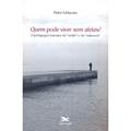 Ler Quem Pode Viver sem Afetos? A Pedagogia Inaciana do Sentir e do Saborear. Transversalidades, do autor Pietro Schiavone