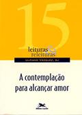 Ler A contemplação para alcançar amor: 15, do autor Ulpiano Vásquez Moro