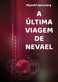 Ler A Última Viagem De Nevael (PiP), do autor Kiyoshi Spreclerg