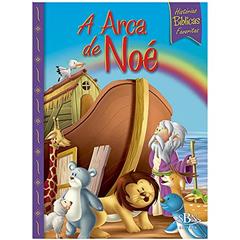 Histórias Bíblicas Favoritas: Arca de Noé, do autor CRISTINA MARQUES