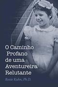 Ler O Caminho Profano de uma Aventureira Relutante, do autor Dr. Rosie Kuhn