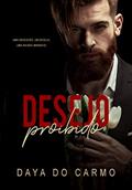 Ler Desejo Proibido, do autor Daya do Carmo Ler Desejo Proibido, do autor Daya do Carmo