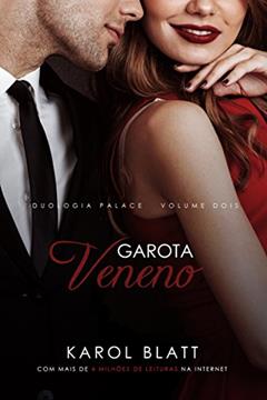 Garota Veneno | Duologia Palace - Vol.2 (Série Palace), do autor Karol Blatt