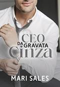 Ler CEO da Gravata Cinza, do autor Mari Sales