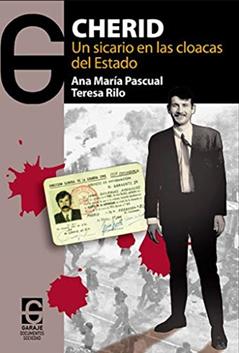Cherid: un sicario en las cloacas del DEstado, do autor Ana María Pascual Cuenca