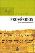 Ler Provérbios - Comentários Expositivos Hagnos: Manual de sabedoria para a vida, do autor Hernandes Dias Lopes