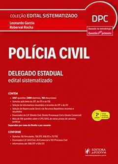 Polícia Civil: Delegado Estadual - Edital Sistematizado, do autor Leonardo Garcia; Roberval Rocha