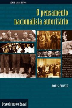 O pensamento nacionalista autoritário, do autor Boris Fausto