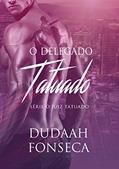Ler O DELEGADO TATUADO (Série O Juiz Tatuado Livro 8), do autor Dudaah Fonseca Ler O DELEGADO TATUADO (Série O Juiz Tatuado Livro 8), do autor Dudaah Fonseca