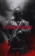 Ler O Delegado & O Prisioneiro, do autor Kaius Cruz Ler O Delegado & O Prisioneiro, do autor Kaius Cruz