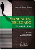 Ler Manual Do Delegado. Teoria E Prática, do autor Amintas Vidal Gomes Ler Manual Do Delegado. Teoria E Prática, do autor Amintas Vidal Gomes