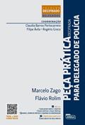 Ler Peça prática decifrada - Para delegado de polícia: Coleção Decifrada, do autor Marcelo Zago; Flávio Rolim