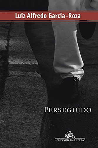 Ler Perseguido (Delegado Espinosa Livro 5), do autor Luiz Alfredo Garcia-Roza Ler Perseguido (Delegado Espinosa Livro 5), do autor Luiz Alfredo Garcia-Roza