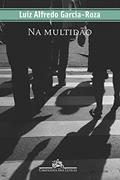 Ler Na multidão (Delegado Espinosa Livro 8), do autor Luiz Alfredo Garcia-Roza