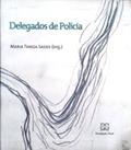 Ler Delegados De Polícia., do autor Maria Tereza Aina Sadek
