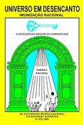 Ler UNIVERSO EM DESENCANTO - 4 Volume: Imunização Racional: IMUNIZAÇÃO RACIONAL (Portuguese Edition), do autor RACIONAL SUPERIOR; Manoel Jacintho Coelho Ler UNIVERSO EM DESENCANTO - 4 Volume: Imunização Racional: IMUNIZAÇÃO RACIONAL (Portuguese Edition), do autor RACIONAL SUPERIOR; Manoel Jacintho Coelho