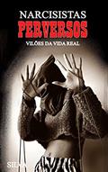 Ler Narcisistas Perversos: Vilões da Vida Real, do autor Suzana Silva