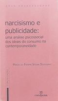 Ler Narcisismo E Publicidade - Uma Analise Psicossocial Dos Ideais Do Cons, do autor Maria De Fatima Vieira Severiano Ler Narcisismo E Publicidade - Uma Analise Psicossocial Dos Ideais Do Cons, do autor Maria De Fatima Vieira Severiano