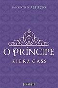 Ler O príncipe (A Seleção), do autor Kiera Cass