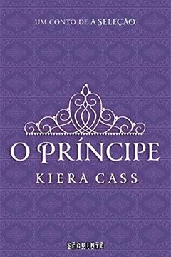 O príncipe (A Seleção), do autor Kiera Cass