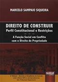 Ler Direito de Construir - Perfil Constitucional e Restrições, do autor Marcelo Sampaio Siqueira