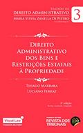 Ler Direito Administrativo dos Bens e Restrições Estatais à Propriedade - Volume 3 -3º edição, do autor Maria Sylvia Zanella Di Pietro; Thiago Marrara; Luciano Ferraz Ler Direito Administrativo dos Bens e Restrições Estatais à Propriedade - Volume 3 -3º edição, do autor Maria Sylvia Zanella Di Pietro; Thiago Marrara; Luciano Ferraz
