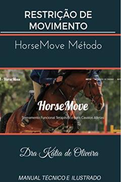 Restrição de Movimento: HorseMove Método, do autor Kátia de Oliveira