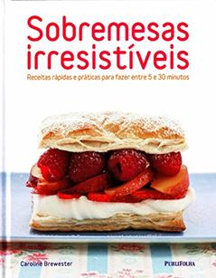 Sobremesas Irresistíveis, do autor Caroline Brewester