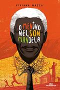Ler O Menino Nelson Mandela, do autor Viviana Mazza Ler O Menino Nelson Mandela, do autor Viviana Mazza