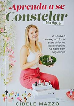 Aprenda a se constelar na água, do autor Cibele Mazzo