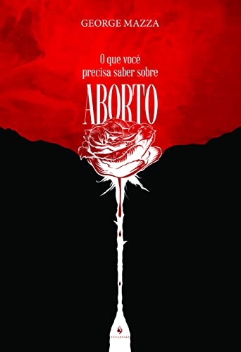 Ler O que Você Precisa Saber Sobre Aborto, do autor George Mazza