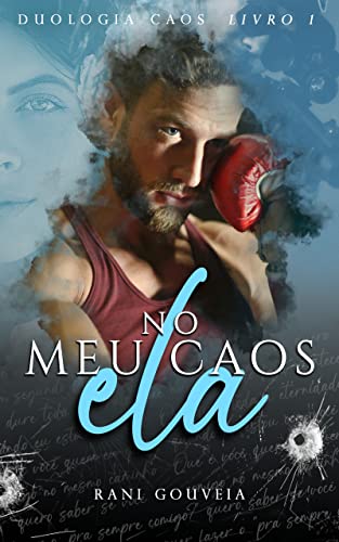 Ler No Meu Caos, Ela, do autor Rani Gouveia Ler No Meu Caos, Ela, do autor Rani Gouveia