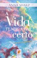 Ler A Vida Tende a Dar Certo. Nós que Atrapalhamos, do autor Anna Sharp