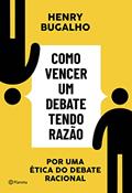 Ler Como vencer um debate tendo razão: Por uma ética do debate racional, do autor Henry Bugalho Ler Como vencer um debate tendo razão: Por uma ética do debate racional, do autor Henry Bugalho
