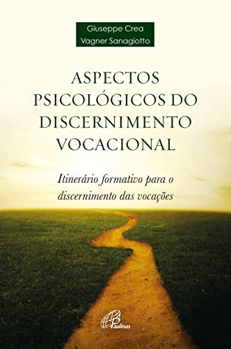 Ler Aspectos psicológicos do discernimento vocacional: Itinerários formativo para o discernimento das vocações (Tendas), do autor Giuseppe Crea; Vagner Sanagiotto Ler Aspectos psicológicos do discernimento vocacional: Itinerários formativo para o discernimento das vocações (Tendas), do autor Giuseppe Crea; Vagner Sanagiotto