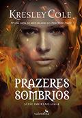 Ler Prazeres Sombrios, do autor Kresley Cole