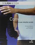 Ler Convivência: você e suas relações sociais, do autor Alexandre Medeiros; Olívia Ferreira; Pedro Garavaglia