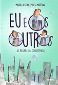 Ler Eu e os outros: As regras da convivência, do autor Maria Helena Pires Martins