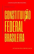 Ler Constituição Federal Brasileira: atualizada pela Emenda 101/19, do autor Legislação Brasileira Ler Constituição Federal Brasileira: atualizada pela Emenda 101/19, do autor Legislação Brasileira