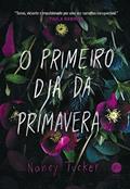 Ler O primeiro dia da primavera, do autor Nancy Tucker