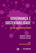 Ler Governança e Sustentabilidade: Um elo necessário no Brasil, do autor Teresa Villac; Renato Cader Ler Governança e Sustentabilidade: Um elo necessário no Brasil, do autor Teresa Villac; Renato Cader