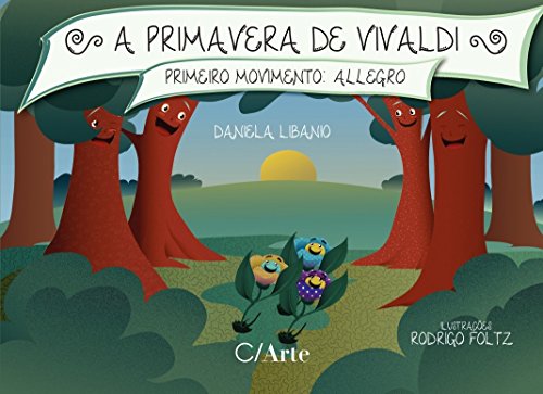 Ler A Primavera de Vivaldi: Primeiro Movimento: Allegro, do autor Daniela Libanio Ler A Primavera de Vivaldi: Primeiro Movimento: Allegro, do autor Daniela Libanio